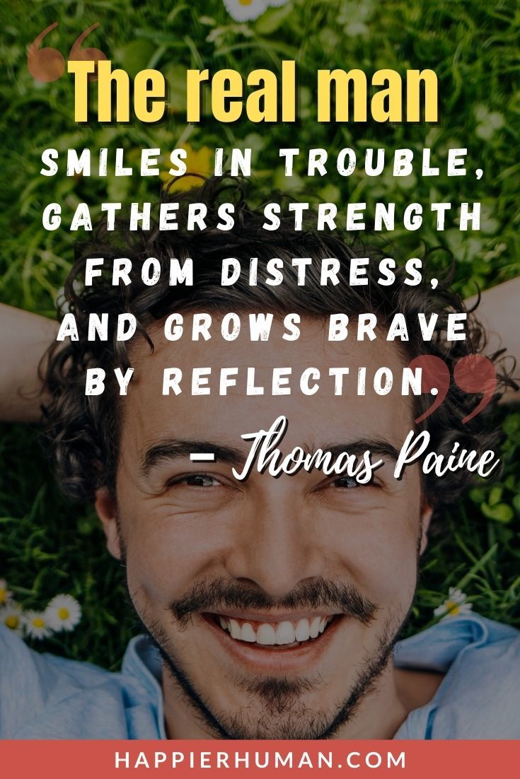 Self-Reflection Quotes - “The real man smiles in trouble, gathers strength from distress, and grows brave by reflection.” – Thomas Paine | happiness reflection quotes | water reflection quotes | reflection photography quotes #selfreflection #quotes #qotd